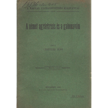 A német agrikrisis és a gabonavám -dedikált-