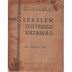 Szerelem, jegyesség, házasság