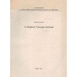 A középkori Nyársapát lakóházai (dedikált)