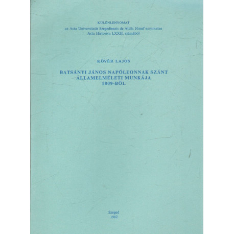 Batsányi Lajos Napóleonnak szánt államelméleti munkája 1809-ből (dedikált)