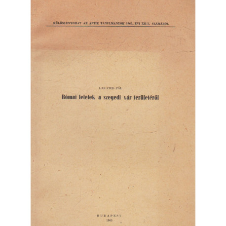 Római levelek a szegedi vár területéről (dedikált)