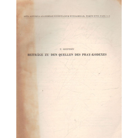 Beiträge zu den Quellen des Pray-kodexes (dedikált)