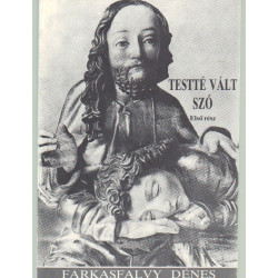 Testté vált szó (csak első rész)