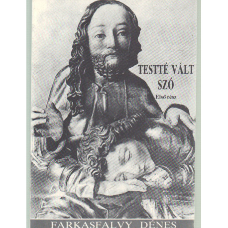 Testté vált szó (csak első rész)