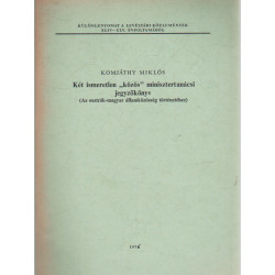 Két ismeretlen "közös" minisztertanácsi jegyzőkönyv
