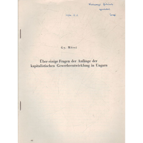 Über einige Fragen der Anfange der kapitalistischen Gewerbeentwicklung in Ungarn