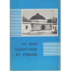 Az egri gyógyvizek és fürdők