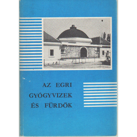 Az egri gyógyvizek és fürdők