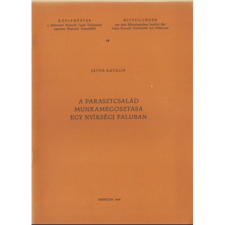 A parasztcsalád munkamegosztása egy nyírségi faluban