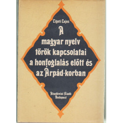 A magyar nyelv török kapcsolatai a honfoglalás előtt és az Árpád-korban