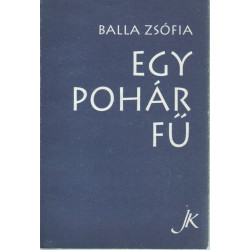 Egy pohár fű (Dedikált)