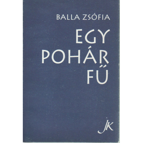 Egy pohár fű (Dedikált)