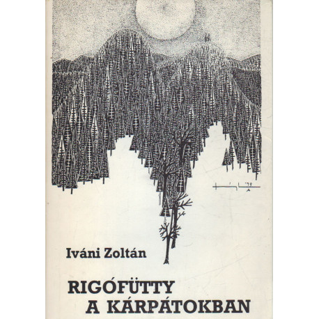 Rigófütty a Kárpátokban (Dedikált)