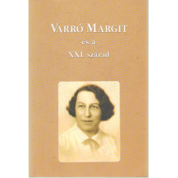 Varró Margit és a XXI. század