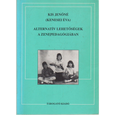 Alternatív lehetőségek a zenepedagógiában