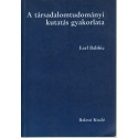 A tásadalomtudományi kutatás gyakorlata