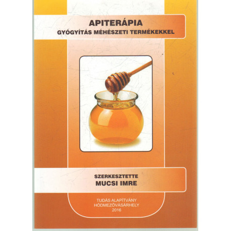 Apiteráőia, Gyógyítás méhészeti termékekkel