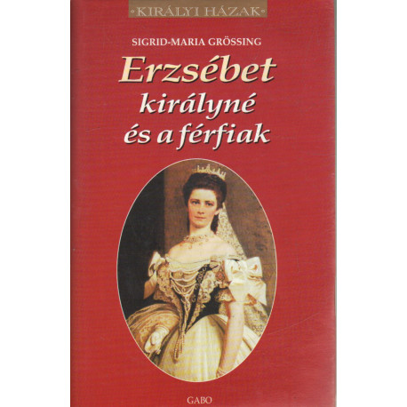 Erzsébet királyné és a férfiak