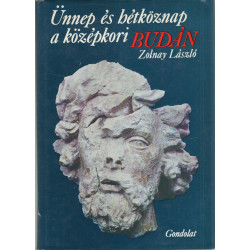 Ünnep és hétköznapok a középkori Budán