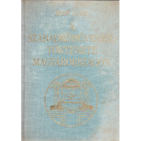 A szabadkőművesség története Magyarországon