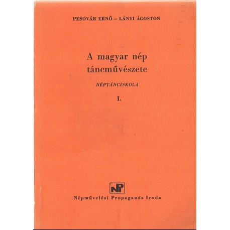 A magyar nép táncművészete I.