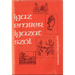 Igaz ember igazat szól