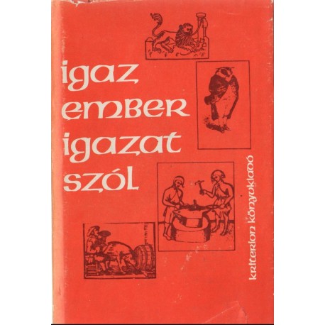 Igaz ember igazat szól