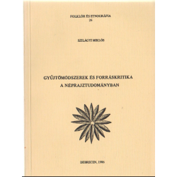 Gyűjtőmódszerek és forráskritika a néprajztudományban