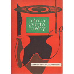 Hímzések Baranyából és Bács megyéből