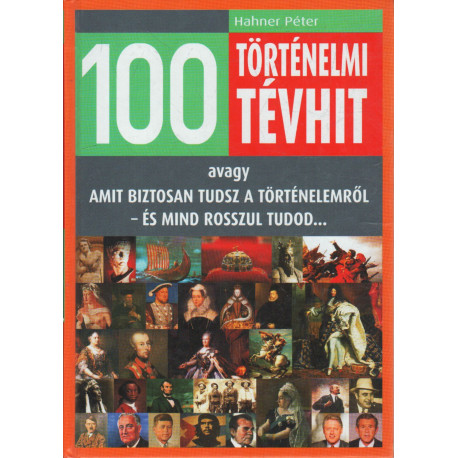 100 történelmi tévhit