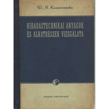 Híradástechnikai anyagok és alkatrészek vizsgálata