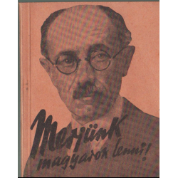 Merjünk magyarok lenni!