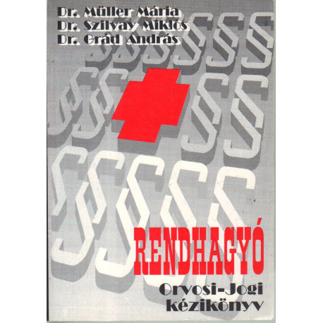 Rendhagyó orvosi - jogi kézikönyv