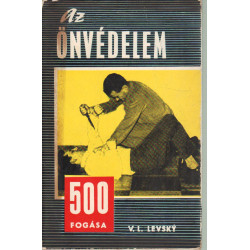 Az önvédelem 500 fogása