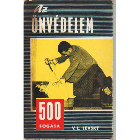 Az önvédelem 500 fogása
