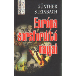 Európa sorsfordító napjai