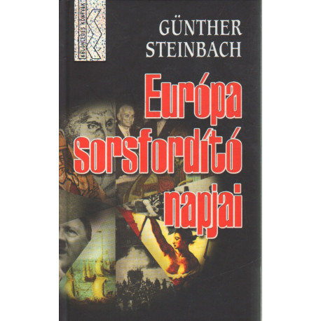 Európa sorsfordító napjai