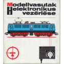 Modellvasutak elektronikus vezérlése