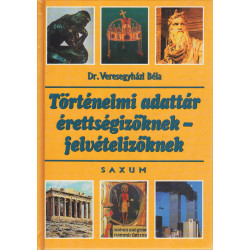 Történelmi adattár érettségizőknek - felvételizőknek