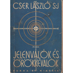 Jelenvalók és örökéévalók