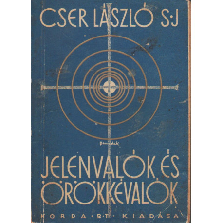 Jelenvalók és örökéévalók