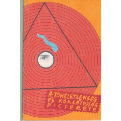 A tökéletlenség és korlátosság dicsérete