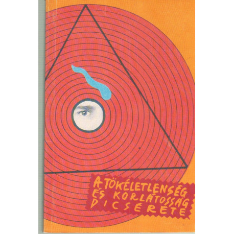 A tökéletlenség és korlátosság dicsérete