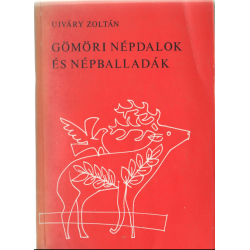 Gömöri népdalok és népballadák