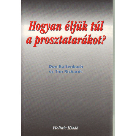 Hogyan éljük túl a prosztatarákot?