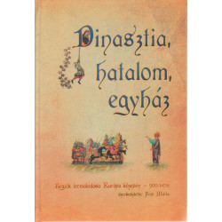 Dinasztia , hatlalom, egyház