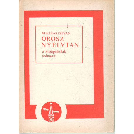 Orosz nyelvtan a középiskolások számára (1990)