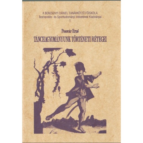 Tánchagyományunk történeti rétegei