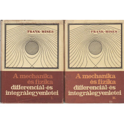 A mechanika és fizika differenciál-és integrálegyenletei I-II. kötet
