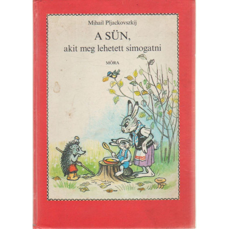 A sün, akit meg lehetett simogatni